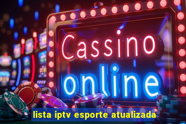 lista iptv esporte atualizada